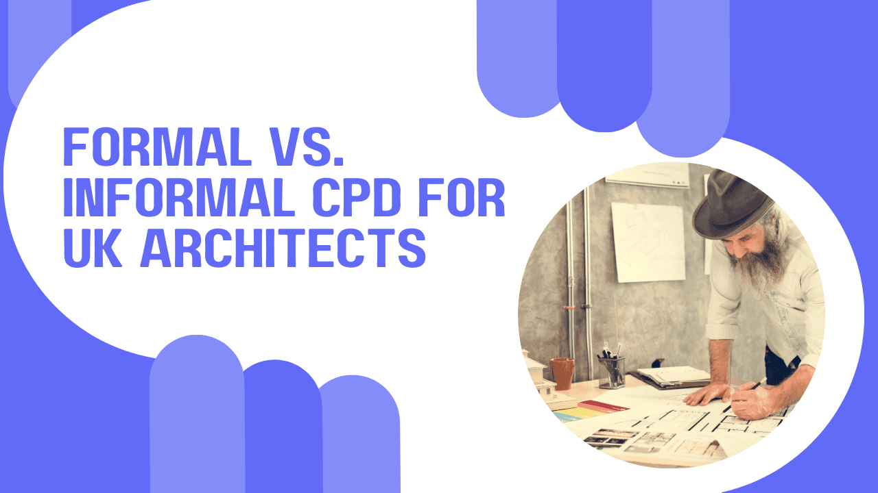 Formal vs. Informal CPD for UK Architects