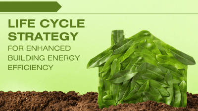 Life Cycle Strategy for Enhanced Building Energy Efficiency