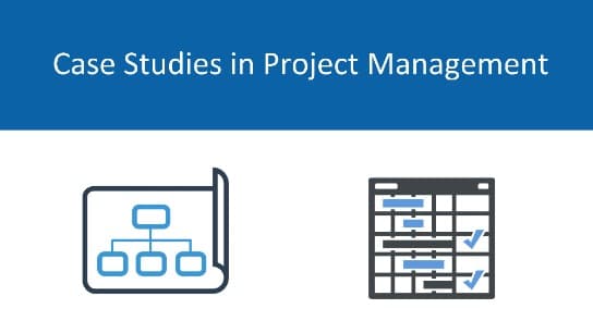 Case Studies in Project Management